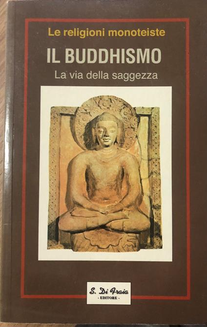 Il buddhismo. La via della saggezza - copertina