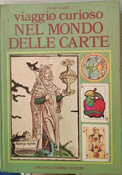 Viaggio curioso nel mondo delle carte - Alfredo Castelli - copertina