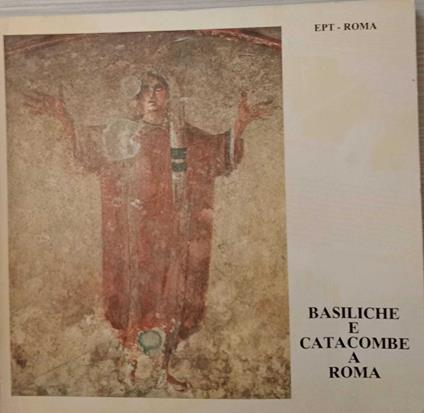 Basiliche e Catacombe a Roma - copertina