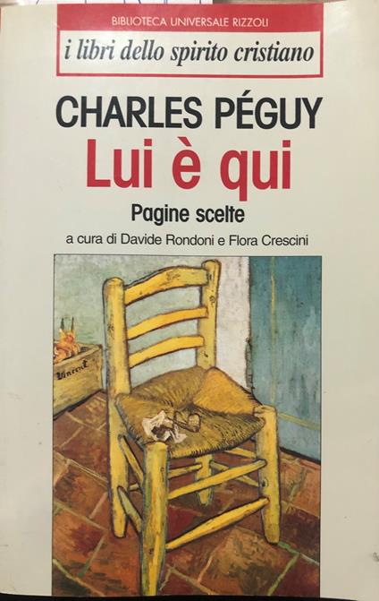 Lui è qui. Pagine scelte - Charles Péguy - copertina