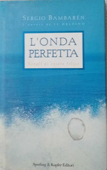 L' onda perfetta - Sergio Bambarén - copertina