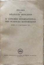 Etudes des délégués hongrois au X Congrès international des sciences historiques