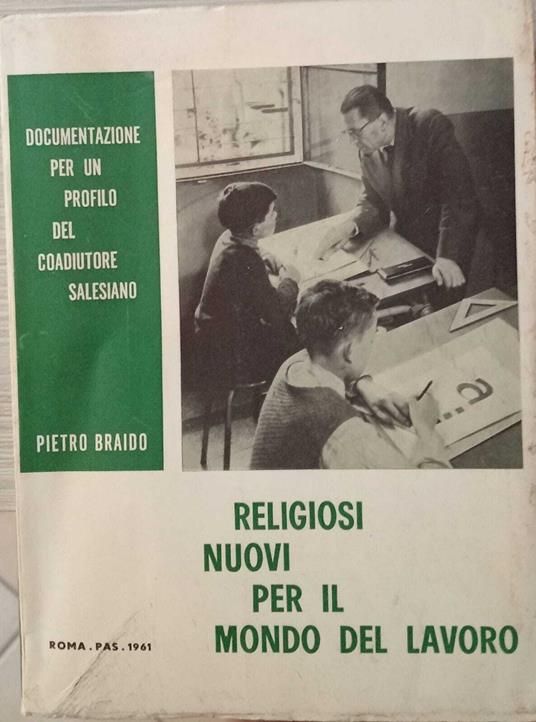 Religiosi nuovi per il mondo del lavoro - Pietro Braido - copertina