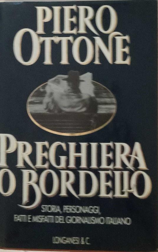 Preghiera o bordello - Piero Ottone - copertina