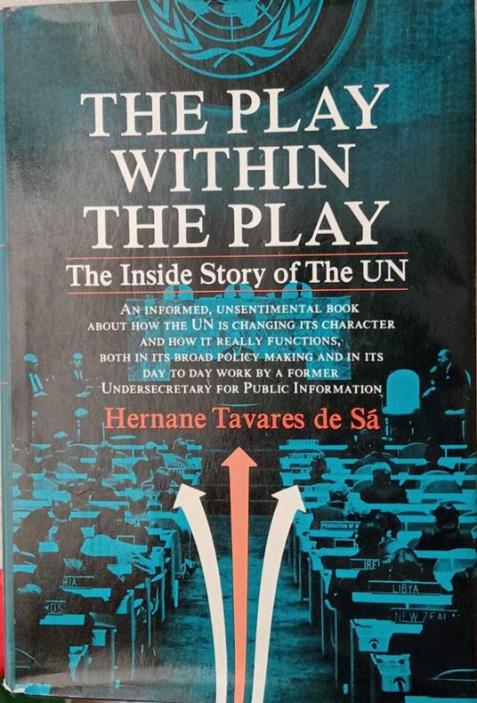 The play within the play. The inside story of the U.N - copertina