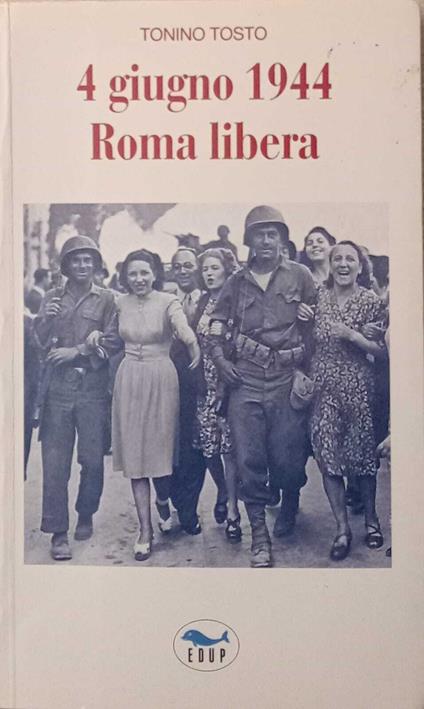 4 giugno 1944 Roma libera - copertina