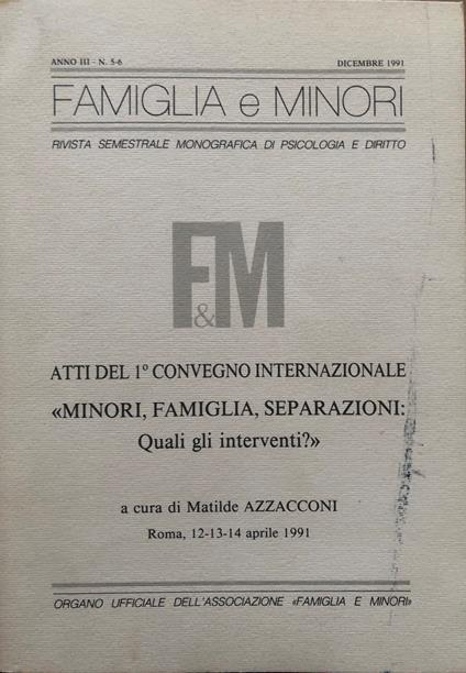 Famiglia e Minori. Atti 1° Conv. Internazionale: minori, famiglia, separazioni - copertina