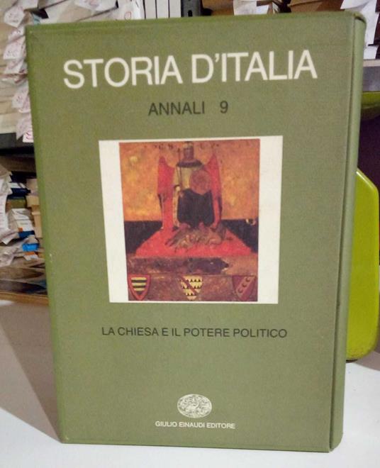 Storia d'Italia. Annali 9. Chiesa e potere politico dal Medioevo all'età contemporanea - copertina