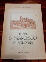 Il bel S. Francesco di Bologna. La sua storia