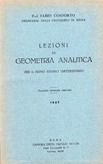 Lezioni di geometria analitica per il primo biennio universitario. Unito insieme a: Idem, Complementi ed esercizi di geometria analitica per il primo biennio universitario, Roma, Veschi, 1947