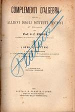 Elementi di geometria e trigonometria, ad uso degli Istituti tecnici. Unito insieme a: Idem, Complementi d'algebra per gli allievi degli istituti tecnici: II biennio, Torino, Paravia, 1888