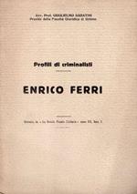 Profili di criminalisti. Enrico Ferri