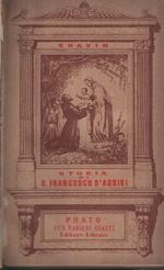 Storia di S. Francesco d'Assisi (1182-1226). Tradotta da Cesare Guasti