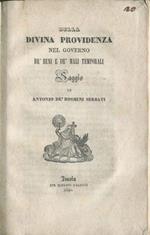 Della Divina Providenza nel governo dè beni e dè mali. Saggio di Antonio Rosmini Serbati