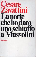 La notte che ho dato uno schiaffo a Mussolini