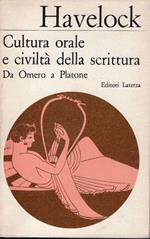 Cultura orale e civiltà della scrittura. Da Omero a Platone. Introduzione di Bruno Gentili