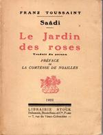 Le Jardin des Roses, traduit du Persan, préface de La Comtesse de Noailles