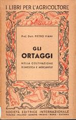 Gli ortaggi nella coltivazione domestica e mercantile