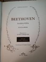 Ludwig Van Beethoven. La sua vita e le sue opere. Edizione Fuori Commercio