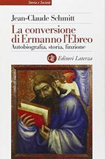 La conversione di Ermanno l'Ebreo. Autobiografia, storia, finzione