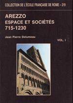 Arezzo : espace et sociétés, 715-1230. Recherches sur Arezzo et son contado du VIII au début du XIII siècle. Volume 1 e 2