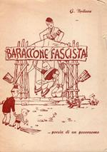 Baraccone fascista ... poesia di un poveruomo di: Boileau Giovanni