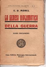 La genesi diplomatica della guerra : nuovi documenti