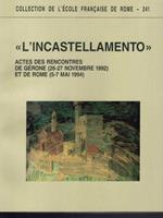 L' incastellamento: Actes des rencontres de Gérone, 26-27 novembre 1992 et de Rome, 5-7 mai 1994