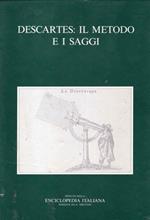 Descartes il metodo e i saggi. Atti del Convegno per il 350° anniversario della pubblicazione del Discours de la méthode e degli Essais. Tenuto a Lecce nel 1987