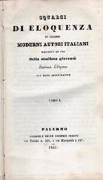 Squarci di eloquenza di celebri moderni autori italiani raccolti ad uso della studiosa gioventù. Settima edizione con note delucitativi. Volumi 1-3