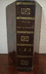 Principj filosofici politici e morali del maggiore Weiss membro del consiglio ... versione dal francese dell'avvocato Camillo Ciabatta romano con note del traduttore. Volumi 1-3