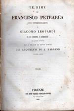 Le Rime di Francesco Petrarca con l'interpretazione di Giacomo Leopardi da lui corretta e accresciuta per questa edizione alla quale si sono uniti gli argomenti di A. Marsand. L'Orlando furioso di Lodovico Ariosto e le dichiarazioni di Giovannandrea