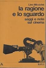 La ragione e lo sguardo, saggi e note sul cinema