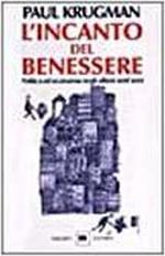 L' incanto del benessere, politica ed economia negli ultimi vent'anni