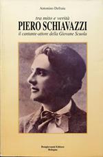 Tra mito e verità, Piero Schiavazzi, il cantante-attore della Giovane Scuola