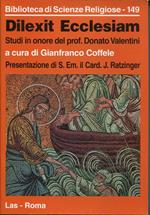 Dilexit Ecclesiam, studi in onore del prof. Donato Valentini