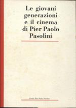 Le giovani generazioni e il cinema di Pier Paolo Pasolin