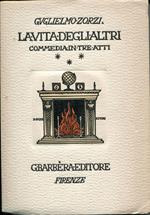 La vita degli altri, commedia in tre atti