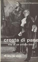 Crosta di pane. Vita di un artista lirico