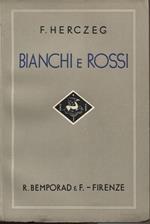 Bianchi e rossi. Romanzo. Traduzione di Silvino Gigante. Prefazione di Ignazio Balla