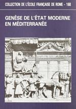 Genèse de l'Etat Moderne en Méditerranée. Approches historique et anthropologique des