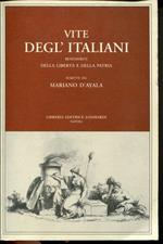 Vite degl'italiani benemeriti della libertà e della patria. Ripresa facs. dell'ed. Torino, F.lli Bocca, 1883