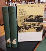 Per l'Italia e per la Spagna. Perché andammo in Spagna, scritti di militanti antifascisti, 1936-1939. 2 volumi in cofanetto