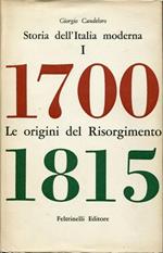 Storia dell'Italia moderna. Volime 1, Le origini del risorgimento 1700 1815. Volume 2, Dalla Restaurazione alla rivoluzione nazionale 1815 1846. Volume 3, La rivoluzione nazionale 1846 1849