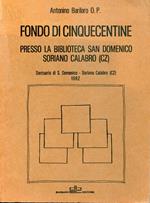 Fondo di Cinquecentine presso la Biblioteca San Domenico di Soriano Calabro (Cz). Santuario di San Domenico, Soriano Calabro, 1982