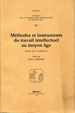 Méthodes et instruments du travail intellectuel au moyen âge. Études sur le vocabulaire éditées par Olga Weijers