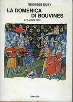 La domenica di Bouvines : 27 luglio 1214