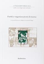 L' Italia repubblicana nella crisi degli anni Settanta. Atti del ciclo di Convegni (Roma, novembre-dicembre 2001). Partiti e organizzazioni di massa (Vol. 3)