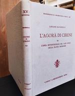 L' agorà di Cirene. L' Area settentrionale del lato ovest della platea inferiore (Vol. 2/1)