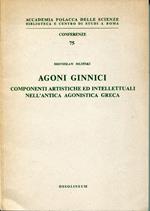 Agoni ginnici : componenti artistiche ed intellettuali nell'antica agonistica greca